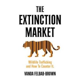The Extinction Market - Vanda Felbab-Brown
