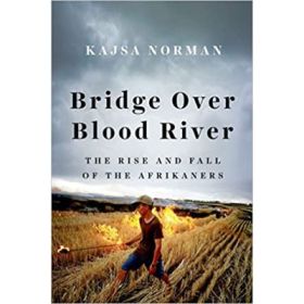 Bridge Over Blood River - Kajsa Norman
