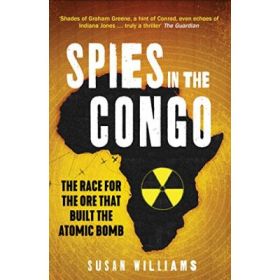 Spies in the Congo - Susan Williams