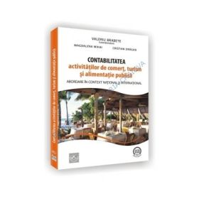 Contabilitatea activitatilor de comert, turism si alimentatie publica. Abordare in context national si international - Valeriu Brabete, Magdalena Mihai, Dragan Cristian