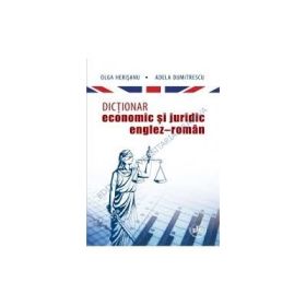 Dictionar economic si juridic englez-roman - Olga Herisanu, Adela Dumitrescu