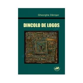 Dincolo de logos - Gheorghe Danisor