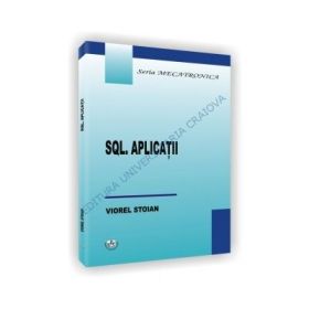 SQL. Aplicatii - Viorel Stoian