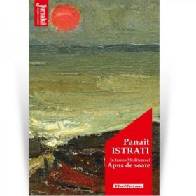 In lumea Mediteranei. Apus de soare - Panait Istrati