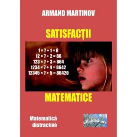 Satisfactii matematice - Armand Martinov