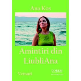 Amintiri din LiubliAna - Ana Kos