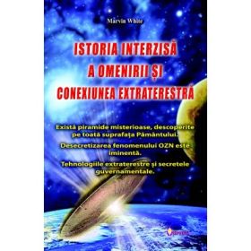 Istoria interzisa a omenirii si conexiunea extraterestra - Marvin White