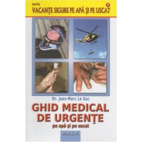Ghid medical de urgente pe apa si pe uscat - Jean-Marc Le Gac