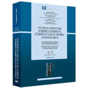Studii si cercetari juridice europene. Conferinta internationala Editia 10 - Lucian Bercea