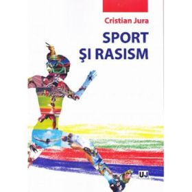 Sport si rasism - Cristian Jura