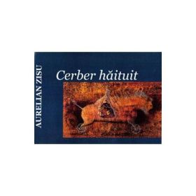 Cerber haituit - Aurelian Zisu