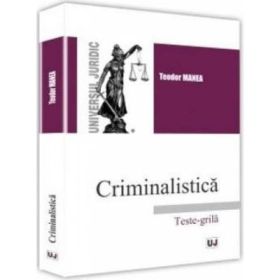 Criminalistica - Teodor Manea