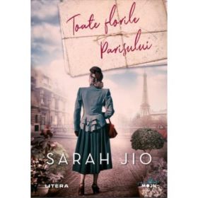 Toate florile Parisului - Sarah Jio