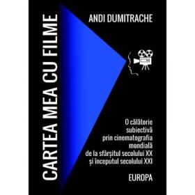 Cartea mea cu filme. Europa - Andi Dumitrache