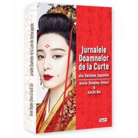 Jurnalele domenelor de la curte din vechea Japonie - Annie Shepley Omori