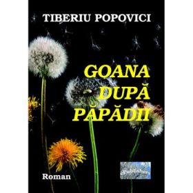 Goana dupa papadii - Tiberiu Popovici