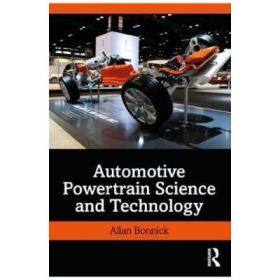 Automotive Powertrain Science and Technology - Allan Bonnick