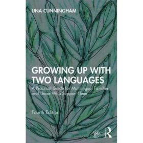 Growing Up with Two Languages - Una Cunningham