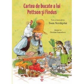 Cartea de bucate a lui Pettson si Findus - Sven Nordqvist