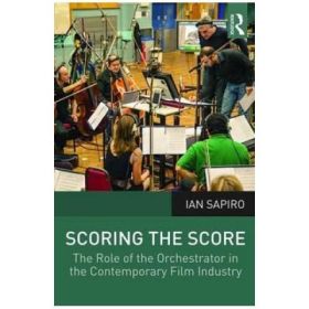 Scoring the Score - Ian Sapiro