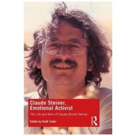 Claude Steiner, Emotional Activist - Keith Tudor