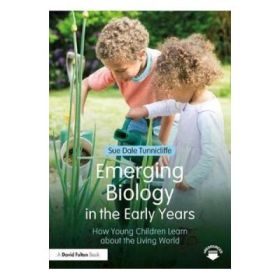Emerging Biology in the Early Years - Sue Dale Tunnicliffe
