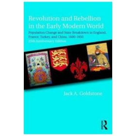 Revolution and Rebellion in the Early Modern World - Jack A Goldstone