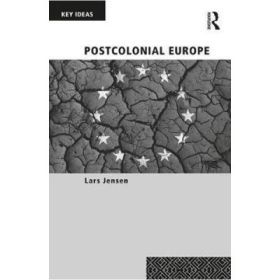 Postcolonial Europe - Lars Jensen