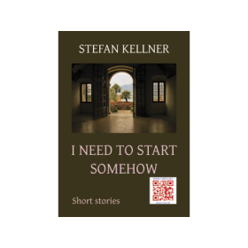 I need to start somehow - Stefan Kellner