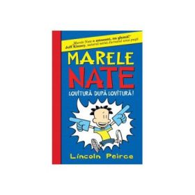 Marele Nate 2. Lovitura dupa lovitura - Lincoln Peirce