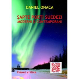 Sapte poeti suedezi moderni si contemporani. Eseuri critice - Daniel Onaca