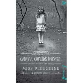 Miss Peregrine 1. Caminul copiilor deosebiti - Ransom Riggs