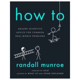 How To - Randall Munroe