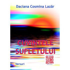 Cuvintele sufletului - Daciana Cosmina Lazar
