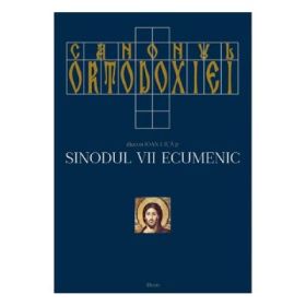Canonul ortodoxiei. Sinodul 7 ecumenic, 2 volume - Ioan I. Ica