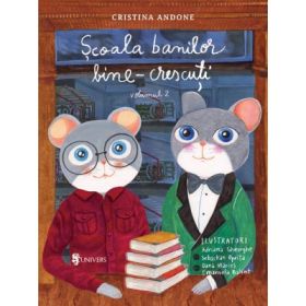 Scoala banilor bine-crescuti. Volumul II - Cristina Andone