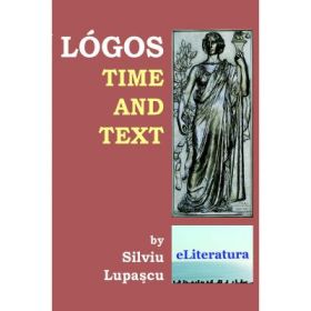 Logos: Time and Text - Silviu Lupascu