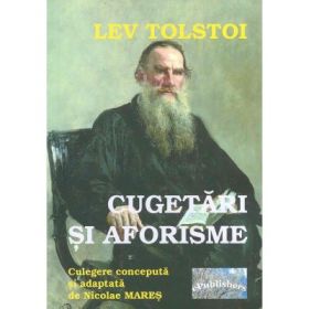 Lev Tolstoi. Cugetari si aforisme - Nicolae Mares