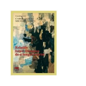 Relatiile Israel-Diaspora de-a lungul Istoriei - Carol Iancu, Michael Iancu
