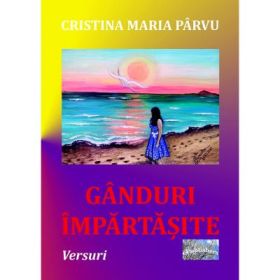 Ganduri impartasite - Cristina Parvu