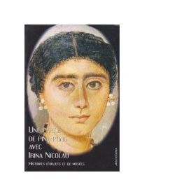 Une partie de ping-pong avec Irina Nicolau - histoires d objets et de musees - Marianne Mesnil, Adina Ionescu-Muscel