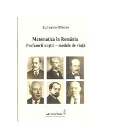 Matematica in Romania. Profesorii nostri - modele de viata - Eufrosina Otlacan