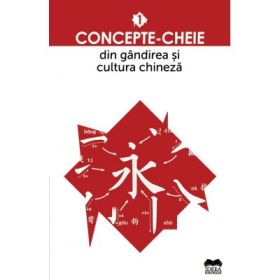 Concepte-cheie din gandirea si cultura chineza volumul 1
