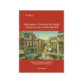 Dulcamara, Cavalerul de Moda, Voaleta si alte vestite pravalii - Dan Rosca