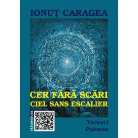 Cer fara scari. Versuri. Poemes - Ionut Caragea