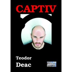 Captiv - Teodor Deac