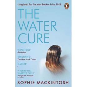 The Water Cure - Sophie Mackintosh