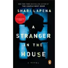 A Stranger in the House - Shari Lapena