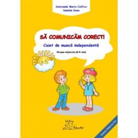 Sa comunicam corect! Grupa mijlocie - Smaranda Maria Cioflica, Daniela Dosa
