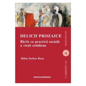 Delicii prozaice - Mihai Stelian Rusu